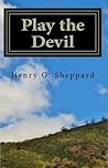 Play the Devil by Henry G. Sheppard