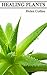 Healing Plants: An Introduc...