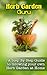 Herb Garden Guru: A Step-By-Step Guide to Growing your own Herb Garden at Home
