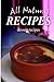All Natural Recipes - Dessert Recipes: All natural, Raw, Diabetic Friendly, Low Carb and Sugar Free Nutrition