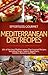 Effortless Gourmet Mediterranean Diet Recipes - Mediterranean Diet Recipes for Soups, Salads, Pasta, Sides, Entrees, Meals, Desserts and More: Mediterranean ... Sides, Appetizers, Desserts and More!)
