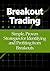 Breakout Trading: Simple, P...