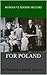 For Poland: A Childhood in Galicia: 1921-1941