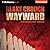 Wayward (Wayward Pines, #2)