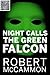 Night Calls the Green Falcon by Robert McCammon