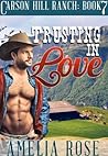 Trusting in Love (Carson Hill Ranch #7) Trusting in Love (Carson Hill Ranch #7)