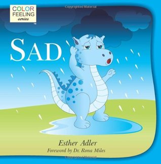 Sad: Helping Children Cope With Sadness (ColorFeeling, #2)