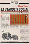 La semiosis social: Fragmentos de una teoría de la discursividad La semiosis social: Fragmentos de una teoría de la discursividad