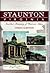 Staunton, Virginia: Another Treasury of Historic Tales