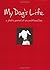 My Dog's Life: A Photo Jour...