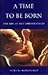 A Time to Be Born: The Life of the Unborn Child
