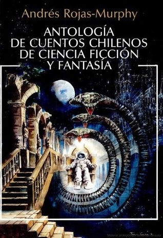 Antología de Cuentos Chilenos de Ciencia Ficción (Paperback)