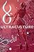 Ultraculture Journal: Essays on Magick, Tantra and the Deconditioning of Consciousness