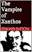 The Vampire of Xanthos