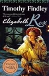 Elizabeth Rex by Timothy Findley