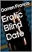 Erotic Blind Date (Quickie Sex Stories Book 1)