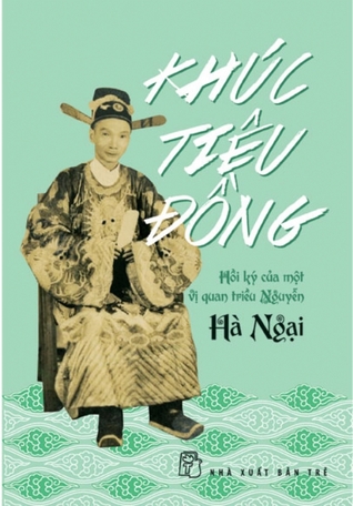 Khúc Tiêu Đồng - Hồi ký của một vị quan triều Nguyễn