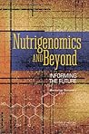 Nutrigenomics and Beyond: Informing the Future: Workshop Summary