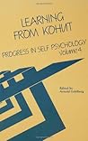 Progress in Self Psychology, V. 4: Learning from Kohut