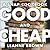 Good and Cheap: Eat Well On...