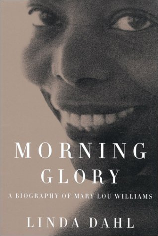 Morning Glory: A Biography of Mary Lou Williams (Paperback)