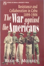 War Against the Americans: Resistance and Collaboration in Cebu: 1899-1906 (Paperback)