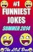 #1 Funniest Jokes 2014 Summer (100% LOL Approved)