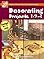 Decorating Projects 1-2-3 (HOME DEPOT 1-2-3)