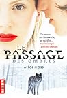 Le Passage des Ombres by Alice Moss