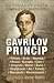 Gavrilov princip - Priče o Sarajevskom atentatu by Vule Žurić