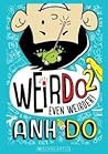 Even Weirder! by Anh Do