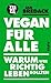 Vegan für alle: Warum wir r...