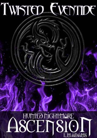 Hunted Nightmare: Ascension (Twisted Eventide, #4)