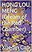 HONG LOU MENG (Dream of the Red Chamber) by Cao Xueqin HONG LOU MENG (Dream of the Red Chamber) by Cao Xueqin