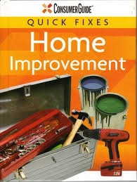 Home Improvement: Quick Fixes (Consumer Guide)