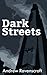 Dark Streets