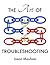 The Art Of Troubleshooting