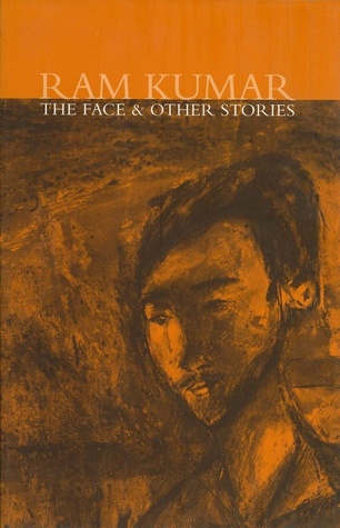 Ram Kumar: The Face and Other Stories