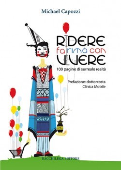 Ridere fa rima con vivere: 100 pagine di surreale realtà