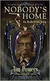 Nobody's Home by Tim Powers