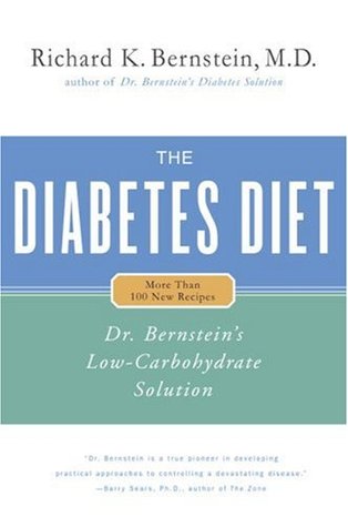The Diabetes Diet: Dr. Bernstein's Low-Carbohydrate Solution (Hardcover)