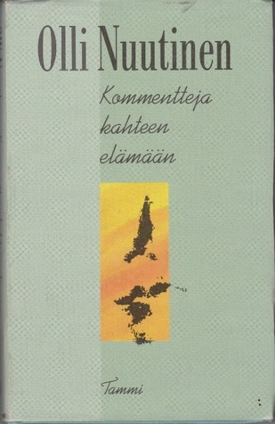 Kommentteja kahteen elämään (Hardcover)