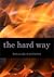 The Hard Way
