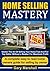 Home Selling Mastery