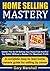 Home Selling Mastery