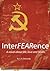 InterFEARence: A Novel About Life, Love and Stalin