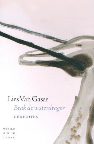Brak de waterdrager: gedichten