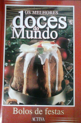 Os melhores doces do mundo - Bolos de festas (Hardcover)