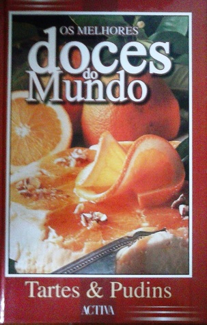 Os melhores doces do mundo - Tartes e pudins (Hardcover)
