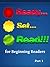 Ready...Set...Read!!!: for Beginning Readers, Part 1